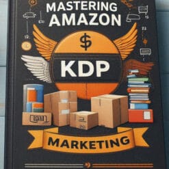 Mastering Amazon KDP