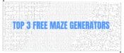 TOP 3 FREE MAZE GENERATORS WITH COMMERCIAL USE